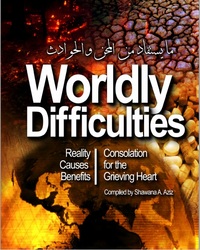 Worldly Difficulties - Reality, Causes and Benefits